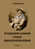 O stygmatach, mumiach i innych niezwykłych zjawiskach - ebook