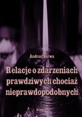 ebooki: Relacje o zdarzeniach prawdziwych, chociaż nieprawdopodobnych - ebook