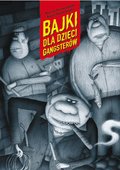 Bajki dla dzieci gangsterów - ebook