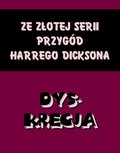 Dyskrecja. Ze złotej serii przygód Harrego Dicksona - ebook