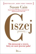 Poradniki: Ciszej, proszę... Siła introwersji w świecie, który nie przestaje gadać - audiobook