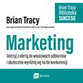 Marketing. Biblioteka Sukcesu Briana Tracy - audiobook