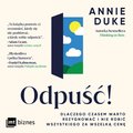 Poradniki: "Odpuść!  Dlaczego czasem warto rezygnować i nie robić wszystkiego za wszelką cenę" - audiobook