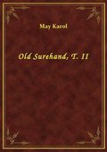 Old Surehand, T. II - ebook