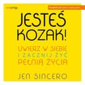 Praktyczna edukacja, samodoskonalenie, motywacja: Jesteś kozak! Uwierz w siebie i zacznij żyć pełnią życia - audiobook