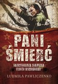 Pani Śmierć. Najsłynniejsza snajperka frontu wschodniego - ebook