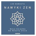 Rozwój osobisty: Nawyki zen. Mała książka na resztę życia - audiobook