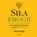 audiobooki: Siła emocji. Jak je rozpoznać, kontrolować i ułatwić sobie życie - audiobook