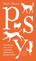 Psy. Filozoficzne opowieści o naszych najlepszych przyjaciołach - ebook