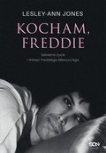 Kocham, Freddie. Sekretne życie i miłość Freddiego Mercury’ego - ebook