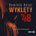 Kryminał, sensacja, thriller: Wyklęty '48 - audiobook