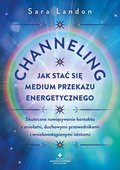 Channeling - jak stać się medium przekazu energetycznego - ebook