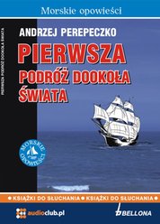 : Pierwsza podr&oacute;ż dookoła świata - audiobooki