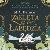 : Zaklęta w Łabędzia - audiobook