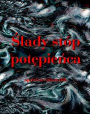 : Ślady stóp potępieńca. Opowieści niezwykłe - ebook