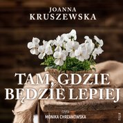 : Tam, gdzie będzie lepiej - audiobook