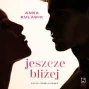 : Jeszcze bliżej - audiobook