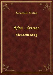 : Róża : dramat niesceniczny - ebook