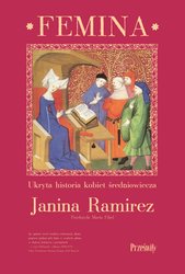 : Femina. Ukryta historia kobiet średniowiecza - ebook