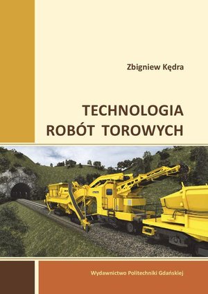 Technologia rob&oacute;t torowych &ndash; ebook