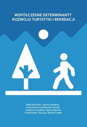 Wsp&oacute;łczesne determinanty rozwoju turystyki i rekreacji &ndash; ebook