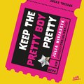 Keep The Pretty Boy Pretty - audiobook