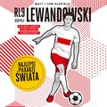 Dla dzieci i młodzieży: RL9, czyli Lewandowski. Najlepsi piłkarze świata - audiobook