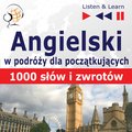 Języki i nauka języków: Angielski w podróży dla początkujących. 1000 słów i zwrotów w podróży - audio kurs