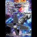 Zoroaster. Gwiazdy umierają w milczeniu - audiobook