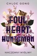 Young Adult: Foul Heart Huntsman. Nikczemny myśliwy - ebook