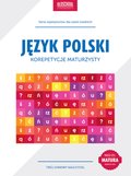 Praktyczna edukacja, samodoskonalenie, motywacja: Język polski. Korepetycje maturzysty. Cel: matura - ebook
