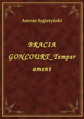 Bracia Goncourt Temperament - ebook