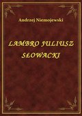 Lambro Juliusz Słowacki - ebook