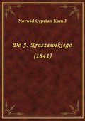 Do J. Kraszewskiego (1841) - ebook