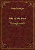 Hej, wara wam Dunajczanie - ebook