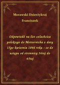 Odpowiedź na list szlachcica polskiego do Metternicha z daty 15go kwietnia 1846 roku : co do ustępu od stronnicy 36tej do 45tej - ebook