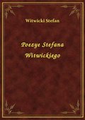 Poezye Stefana Witwickiego - ebook