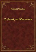 Trefunek na Mazowszu - ebook