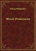 Wesele Prometeusza - ebook