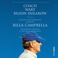 Coach wart bilion dolarów. Zasady przywództwa według Billa Campbella, słynnego coacha z Doliny Krzemowej - audiobook