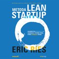 audiobooki: Metoda Lean Startup. Wykorzystaj innowacyjne narzędzia i stwórz firmę, która zdobędzie rynek - audiobook