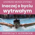 audiobooki: Inaczej o byciu wytrwałym - audiobook