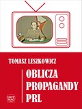 Oblicza propagandy PRL - ebook