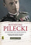 Rotmistrz Pilecki. Ochotnik do Auschwitz - ebook