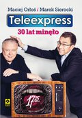 Teleexpress. 30 lat minęło - ebook