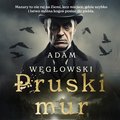 Kryminał, sensacja, thriller: Pruski Mur - audiobook