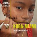 Kuba-Miami. Ucieczki i powroty - audiobook