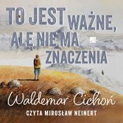 : To jest ważne, ale nie ma znaczenia - audiobook
