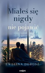 : Miałeś się nigdy nie pojawić - ebook
