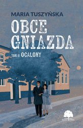 : Obce gniazda. Tom 2. Ocalony - ebook